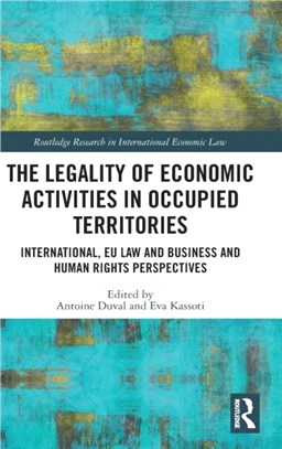 The Legality of Economic Activities in Occupied Territories：International, EU Law and Business and Human Rights Perspectives