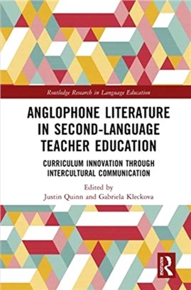 Anglophone Literature in Second Language Teacher Education：Curriculum Innovation through Intercultural Communication