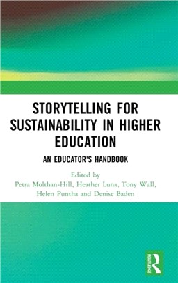 Storytelling for Sustainability in Higher Education：An Educator's Handbook