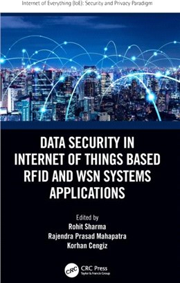 Data Security in Internet of Things Based RFID and WSN Systems Applications