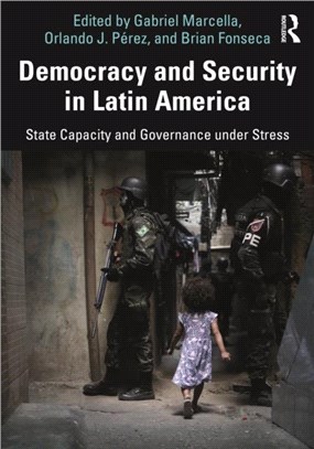 Democracy and Security in Latin America：State Capacity and Governance under Stress