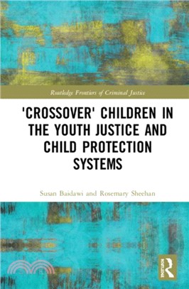 Crossover' Children in the Youth Justice and Child Protection Systems.