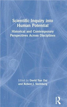Scientific Inquiry into Human Potential：Historical and Contemporary Perspectives Across Disciplines