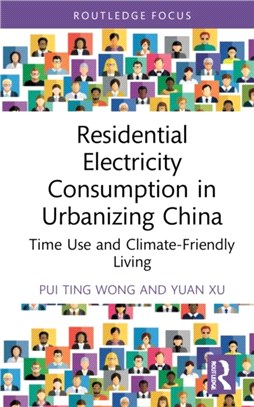 Residential Electricity Consumption in Urbanizing China：Time Use and Climate-Friendly Living