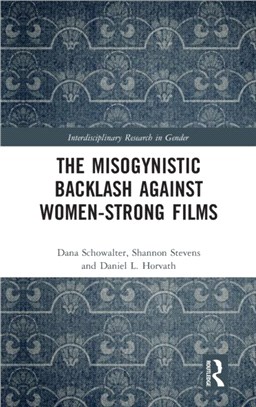 The Misogynistic Backlash Against Women-Strong Films