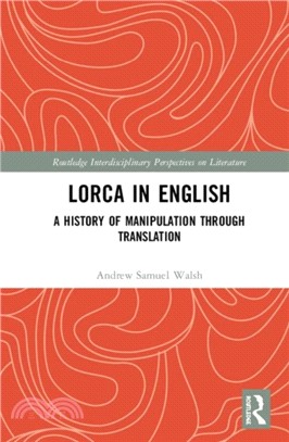 Lorca in English：A History of Manipulation through Translation