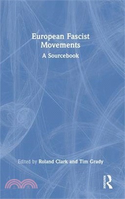 European Fascist Movements: A Sourcebook