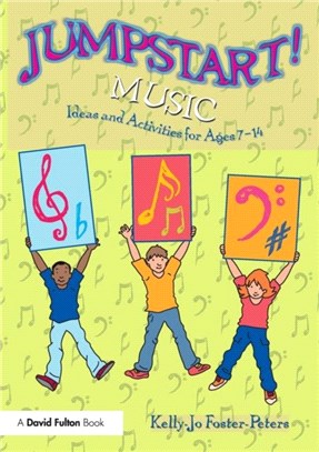 Jumpstart! Music：Ideas and Activities for Ages 7-14