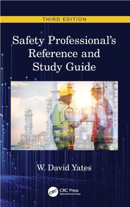 Safety Professional's Reference and Study Guide, Third Edition