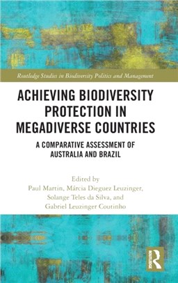 Achieving Biodiversity Protection in Megadiverse Countries：A Comparative Assessment of Australia and Brazil