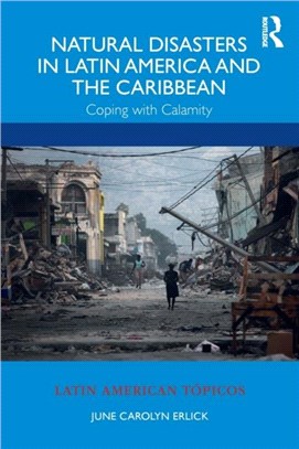 Natural Disasters in Latin America and the Caribbean：Coping with Calamity