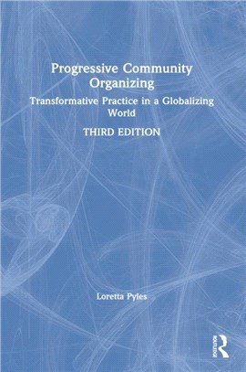 Progressive Community Organizing：Transformative Practice in a Globalizing World