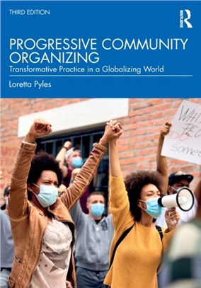 Progressive Community Organizing：Transformative Practice in a Globalizing World