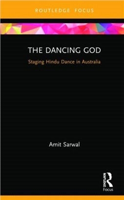 The Dancing God：Staging Hindu Dance in Australia