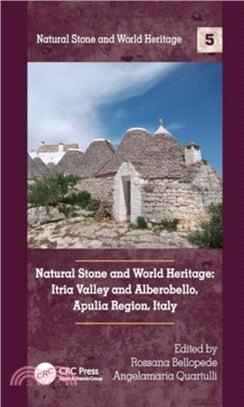 Natural Stone and World Heritage：Itria Valley and Alberobello, Apulia Region, Italy