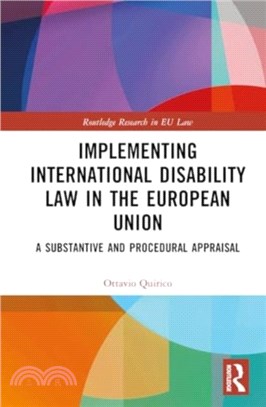 Implementing International Disability Law in the European Union：A Substantive and Procedural Appraisal