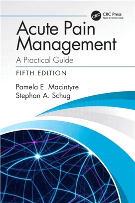 Acute Pain Management：A Practical Guide