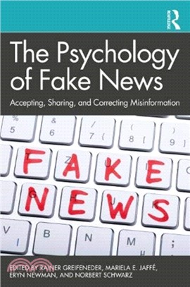 The Psychology of Fake News：Accepting, Sharing, and Correcting Misinformation