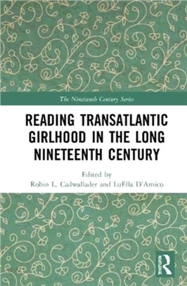 Reading Transatlantic Girlhood in the Long Nineteenth Century