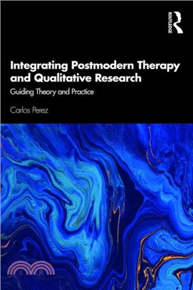 Integrating postmodern therapy and qualitative research :guiding theory and practice /