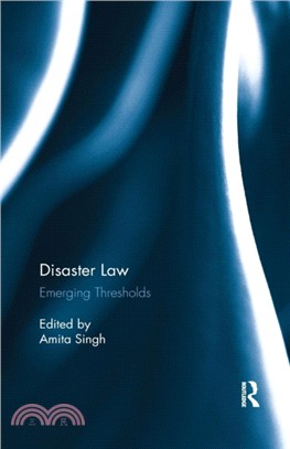 Disaster Law：Emerging Thresholds