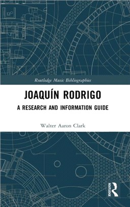 Joaquin Rodrigo：A Research and Information Guide