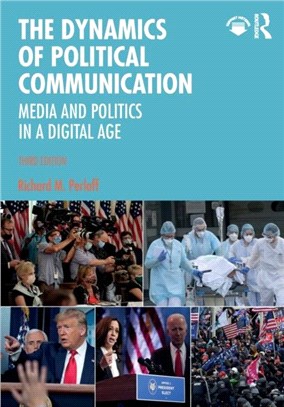 The Dynamics of Political Communication：Media and Politics in a Digital Age