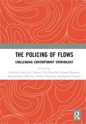 The Policing of Flows ― Challenging Contemporary Criminology