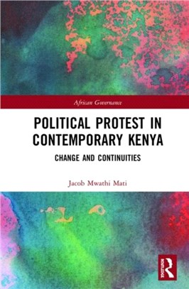 Political Protest in Contemporary Kenya：Change and Continuities