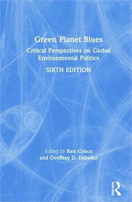 Green Planet Blues ― Critical Perspectives on Global Environmental Politics