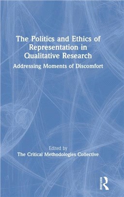 The Politics and Ethics of Representation in Qualitative Research：Addressing Moments of Discomfort