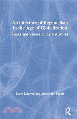 Architecture of Regionalism in the Age of Globalization：Peaks and Valleys in the Flat World
