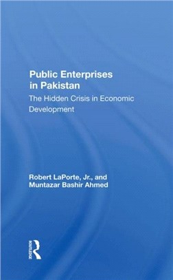 Public Enterprises In Pakistan：The Hidden Crisis In Economic Development