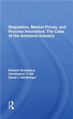 Regulation, Market Prices, And Process Innovation：The Case Of The Ammonia Industry