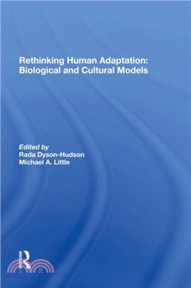 Rethinking Human Adaptation：Biological And Cultural Models