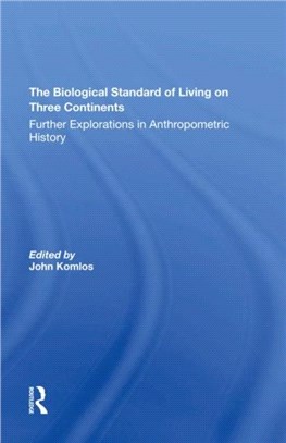 The Biological Standard Of Living On Three Continents：Further Explorations In Anthropometric History