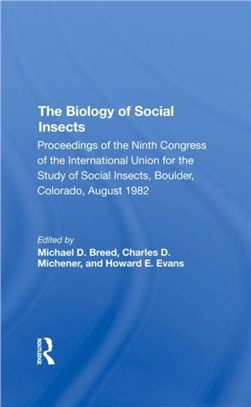 The Biology Of Social Insects：Proceedings Of The Ninth Congress Of The International Union For The Study Of Social Insects