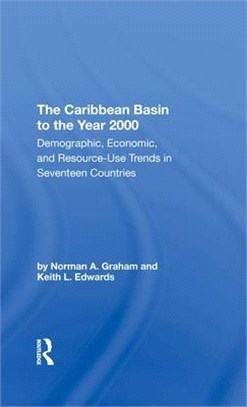 The Caribbean Basin to the Year 2000 ― Demographic, Economic, and Resource-Use Trends in Seventeen Countries: a Compendium of Statistics and Projections