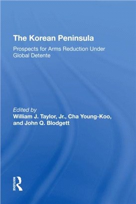 The Korean Peninsula：Prospects For Arms Reduction Under Global Detente