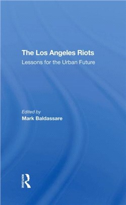 The Los Angeles Riots：Lessons For The Urban Future