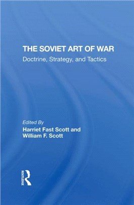 The Soviet Art Of War：Doctrine, Strategy, And Tactics