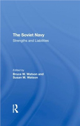 The Soviet Navy：Strengths And Liabilities