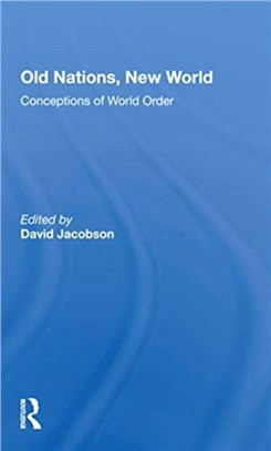 Old Nations, New World：Conceptions Of World Order