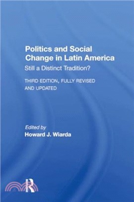 Politics And Social Change In Latin America：Still A Distinct Tradition? Third Edition