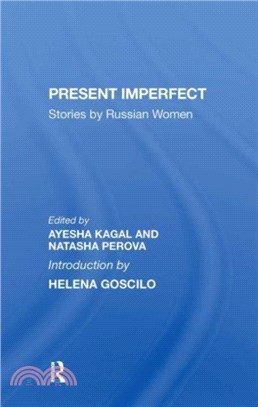 Present Imperfect：Stories By Russian Women