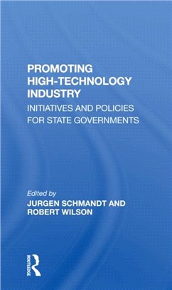 Promoting High Technology Industry：Initiatives And Policies For State Governments