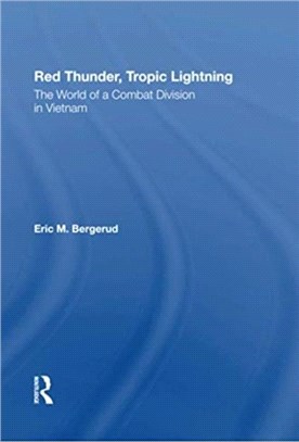 Red Thunder, Tropic Lightning：The World Of A Combat Division In Vietnam