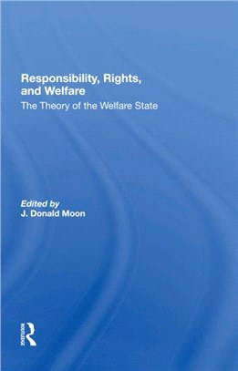 Responsibility, Rights, And Welfare：The Theory Of The Welfare State