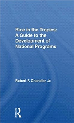Rice In The Tropics：A Guide To Development Of National Programs