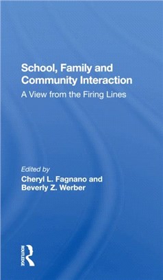 School, Family, And Community Interaction：A View From The Firing Lines